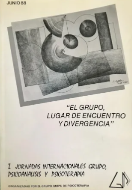 El grupo, lugar de encuentro y divergencia / [organizadas por el Grupo Quipú de psicoterapia]