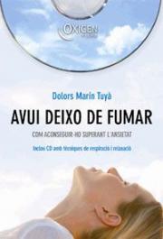 Avui deixo de fumar : com aconseguir-ho superant l'ansietat /Dolors Marín Tuyà