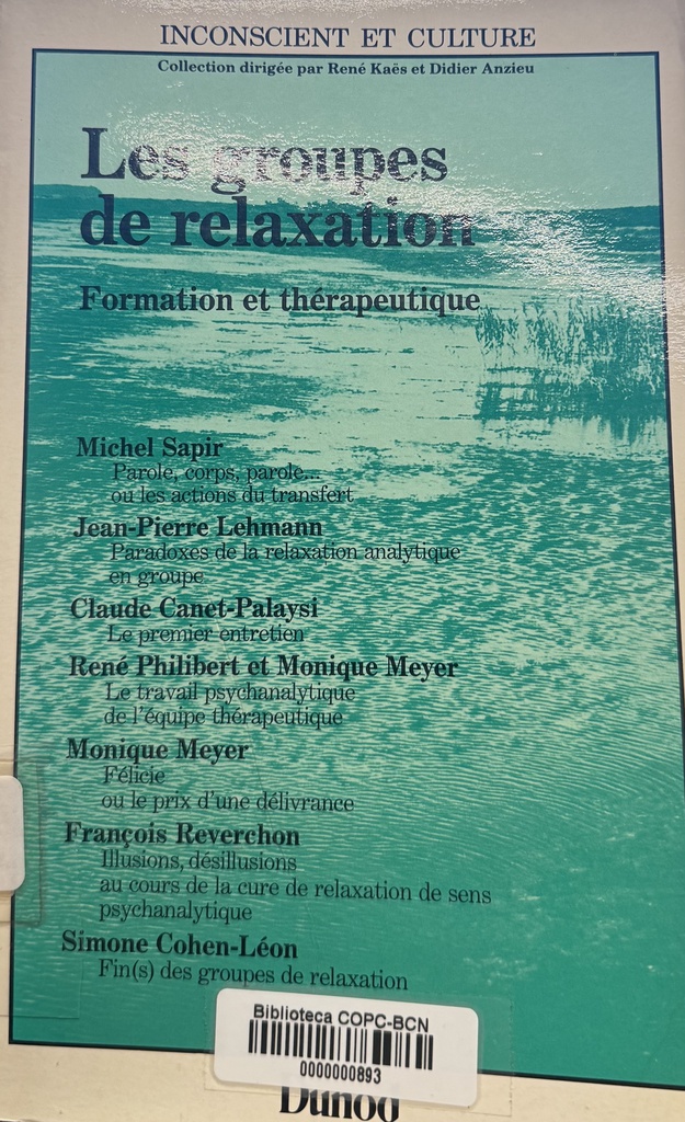 Les Groupes de relaxation : formation et thérapeutique : textes /