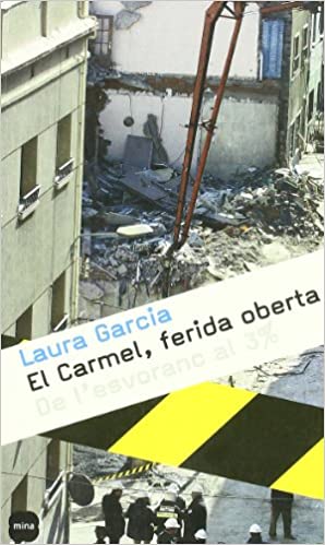 El Carmel, ferida oberta : de l'esvoranc al 3% / Laura Garcia