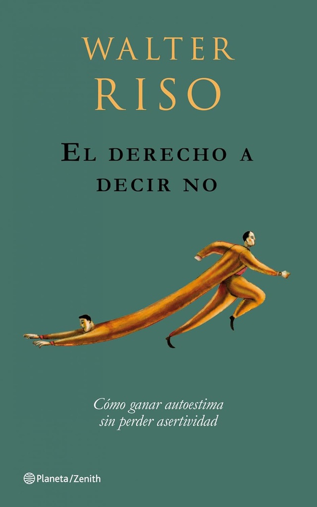 El Derecho a decir no / Walter Riso 