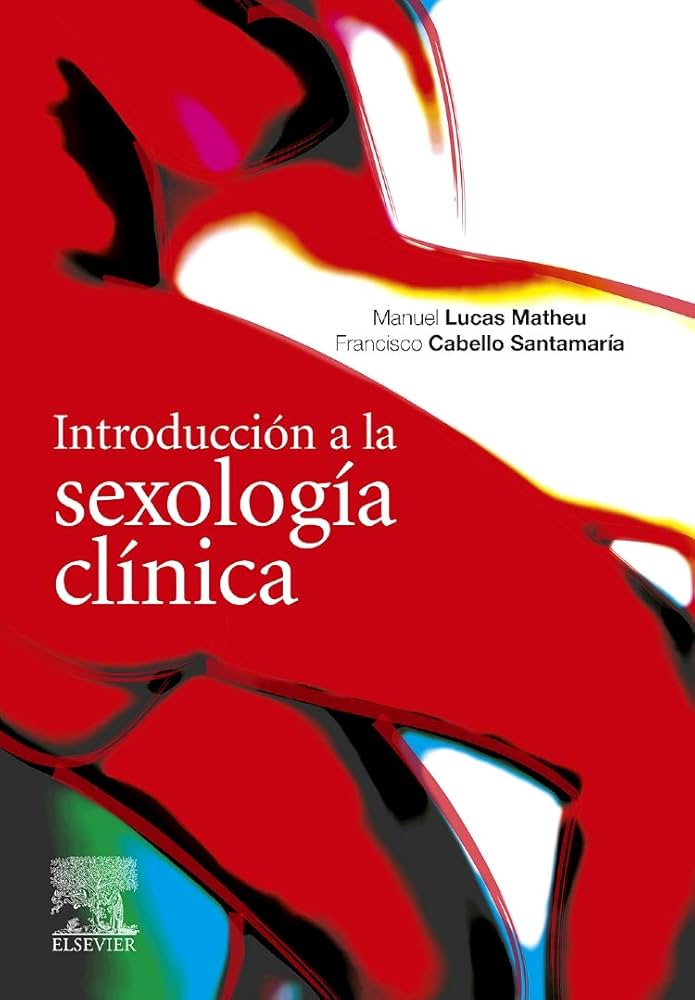 Introducción a la sexología clínica / Manuel Lucas Matheu, Francisco Cabello Santamaría