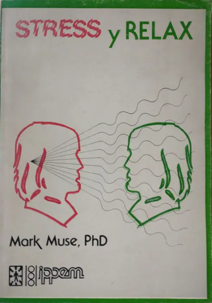 Stress y relax : un manual de autoayuda / por ... Mark-Dana Muse ; acompañado por un cassette creado por ... Arnold A. Lazarus ; y grabado en castellano por ... Roberto Kertész ; ilustrado por Gloria Frigola 