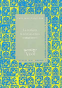 La Enseñanza de la lectoescritura : un enfoque interactivo / Carl B. Smith y Karin L. Dahl ; traducción: Jesús Alonso Tapia