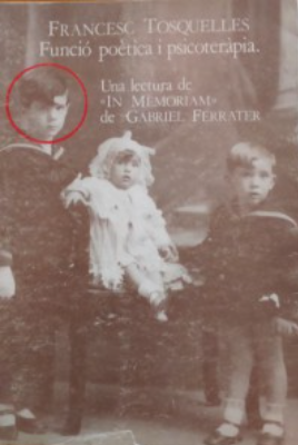 Funció poètica i psicoteràpia : una lectura de "In memoriam" de Gabriel Ferrater / Francesc Tosquelles