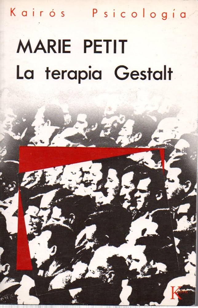 La Terapia Gestalt / Marie Petit