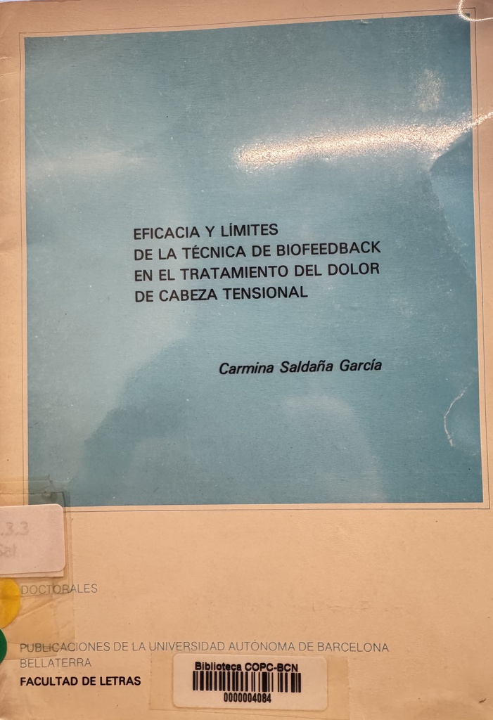 Eficacia y límites de la técnica de biofeedback en el tratamiento del dolor de cabeza tensional / Carmina Saldaña García 