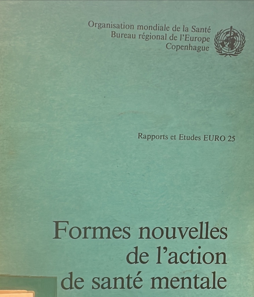 Formes nouvelles de l'action de santé mentale : rapport sur une réunion de l'OMS: Cologne, 27 novembre-1er décembre 1978