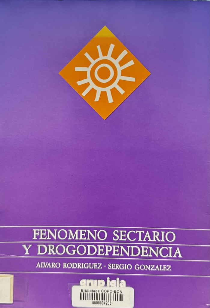 Fenómeno sectario y drogodependencia / Álvaro Rodríguez, Sergio González