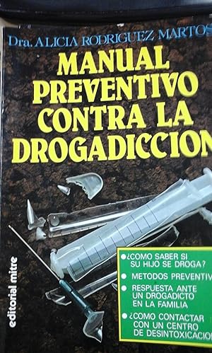 Manual preventivo contra la drogadicción / Alicia Rodríguez Martos
