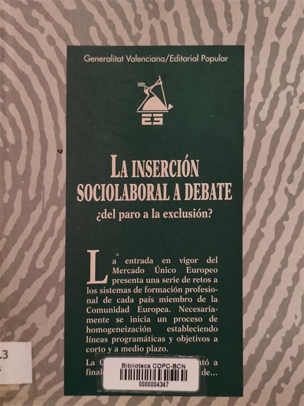 La Inserción sociolaboral a debate : ¿del paro a la exclusión? / Martín Sevilla Jiménez ... [et al.]