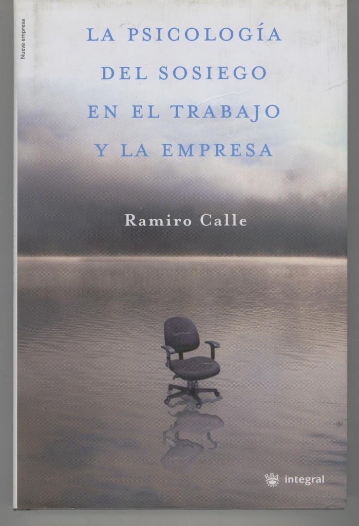 La Psicología del sosiego en el trabajo y la empresa / Ramiro Calle