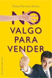 No valgo para vender / Eloísa Martínez