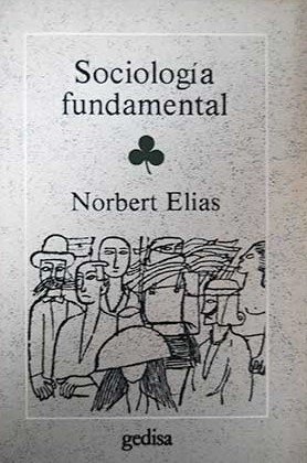 Sociologia fundamental / por Norbert Elias