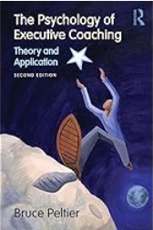 The psychology of executive coaching : theory and application / Bruce Peltier
