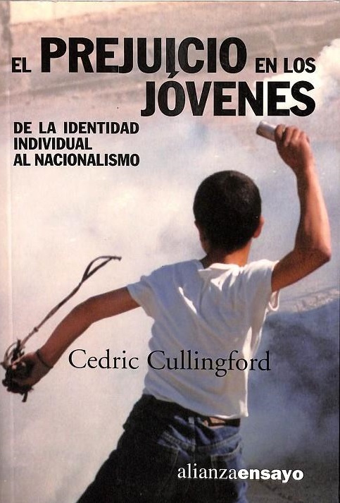 El Prejuicio en los jóvenes : de la identidad individual al nacionalismo / Cedric Cullingford ; versión castellana de Federico Zaragoza Alberich 