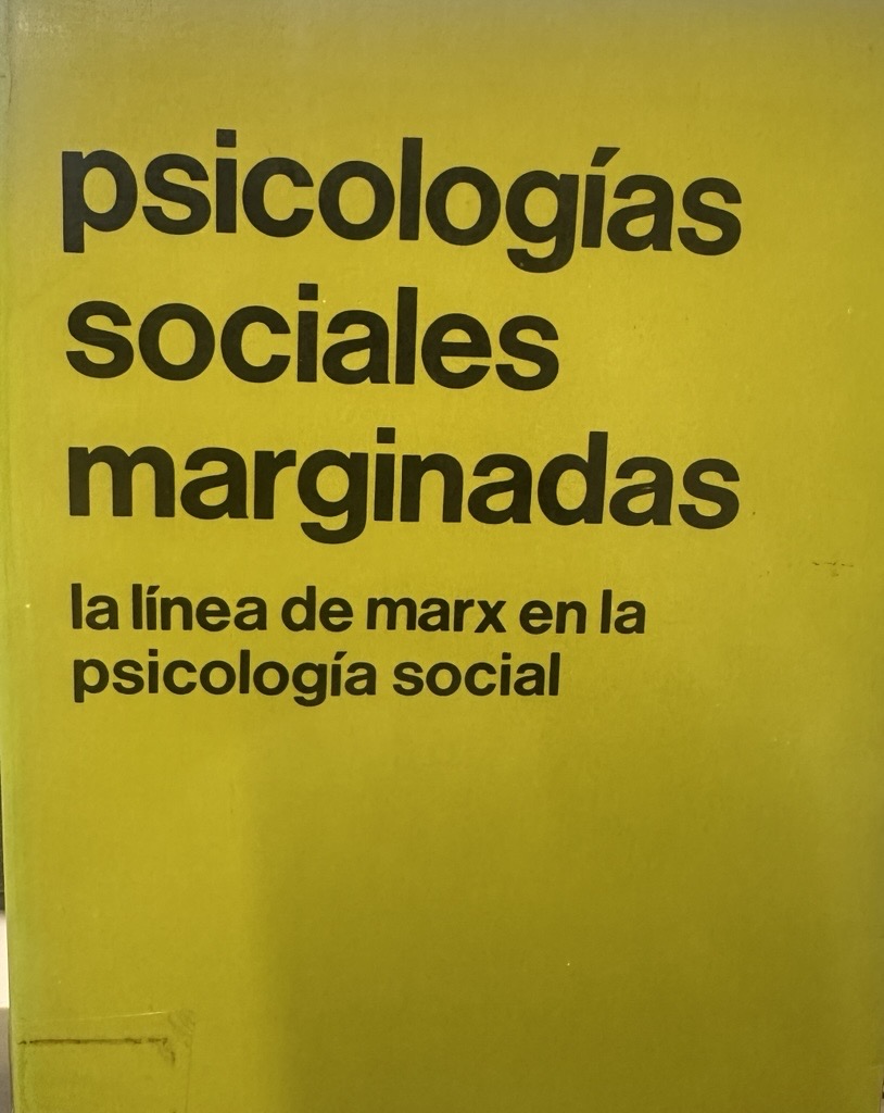 Psicologías sociales marginadas : la línea de Marx en la psicología social / por Frederic Munné ; prólogo por Pedro Ridruejo Alonso
