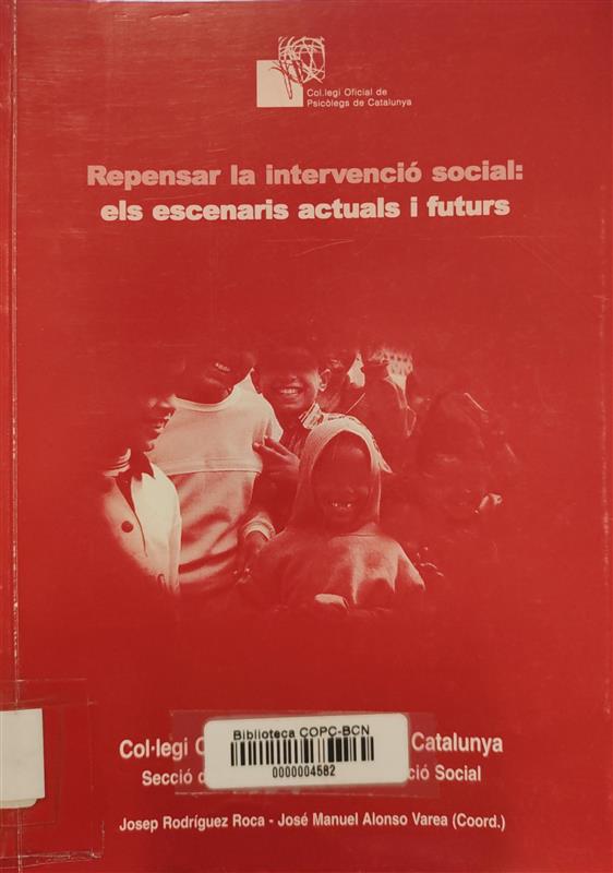 Repensar la intervenció social : escenaris actuals i futurs / Josep Rodríguez Roca, José Manuel Alonso Varea (coord.).