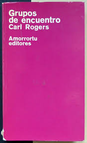 Grupos de encuentro / Carl R. Rogers