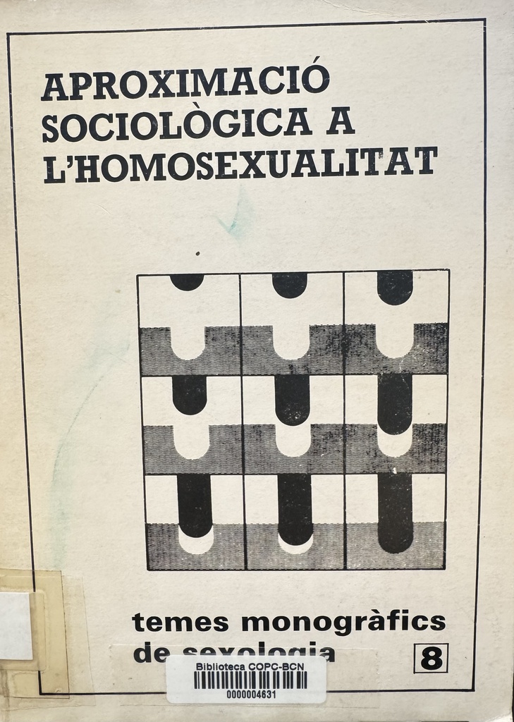 Aproximació sociològica a l'homosexualitat : una anàlisi feta sobre la realitat catalana / Raimon Bonal ... [et al.]
