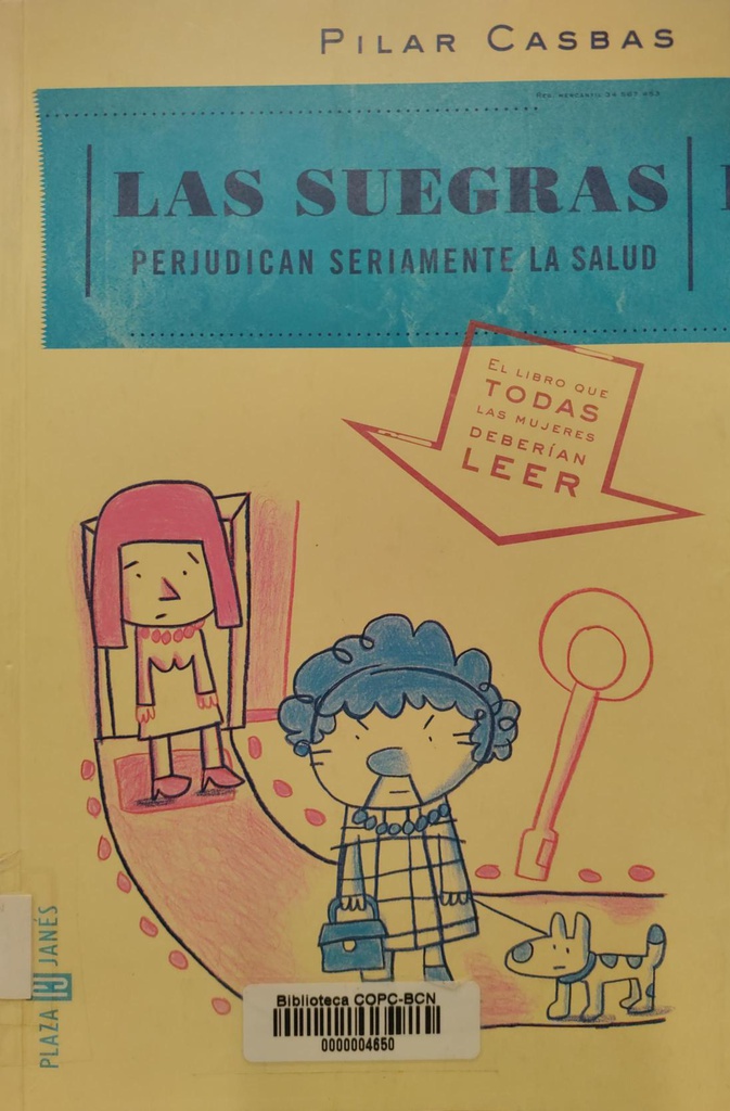 Las Suegras perjudican seriamente la salud / Pilar Casbas 