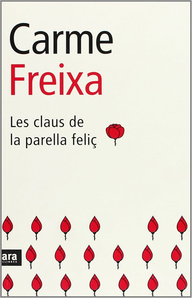 Les Claus de la parella feliç / Carme Freixa