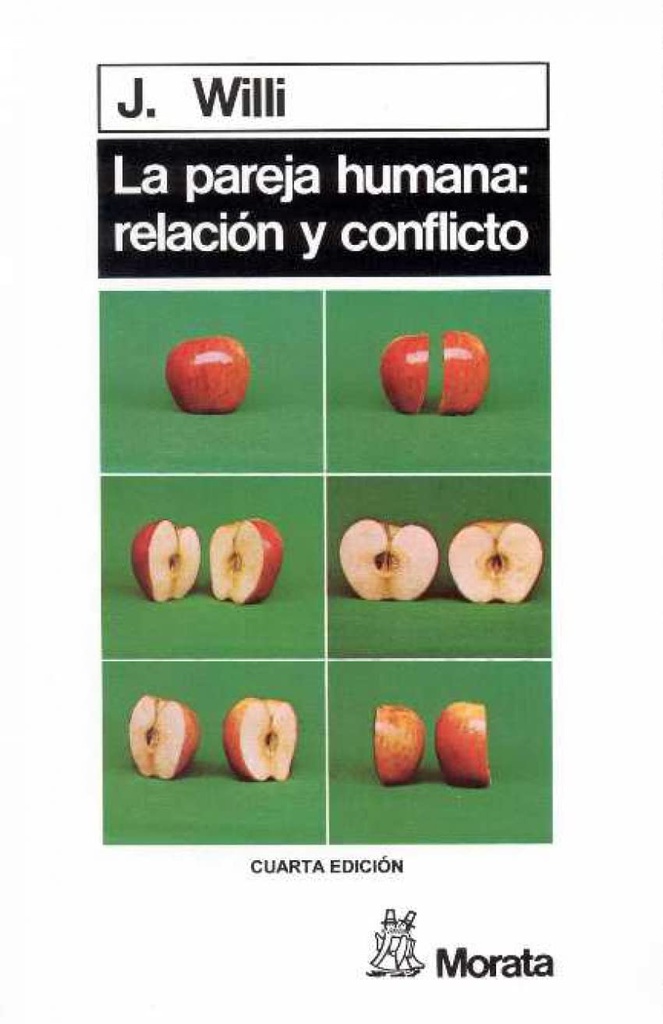 La Pareja humana: relación y conflicto / por Jürg Willi ; versión española de Fausto Ezcurra Rolin
