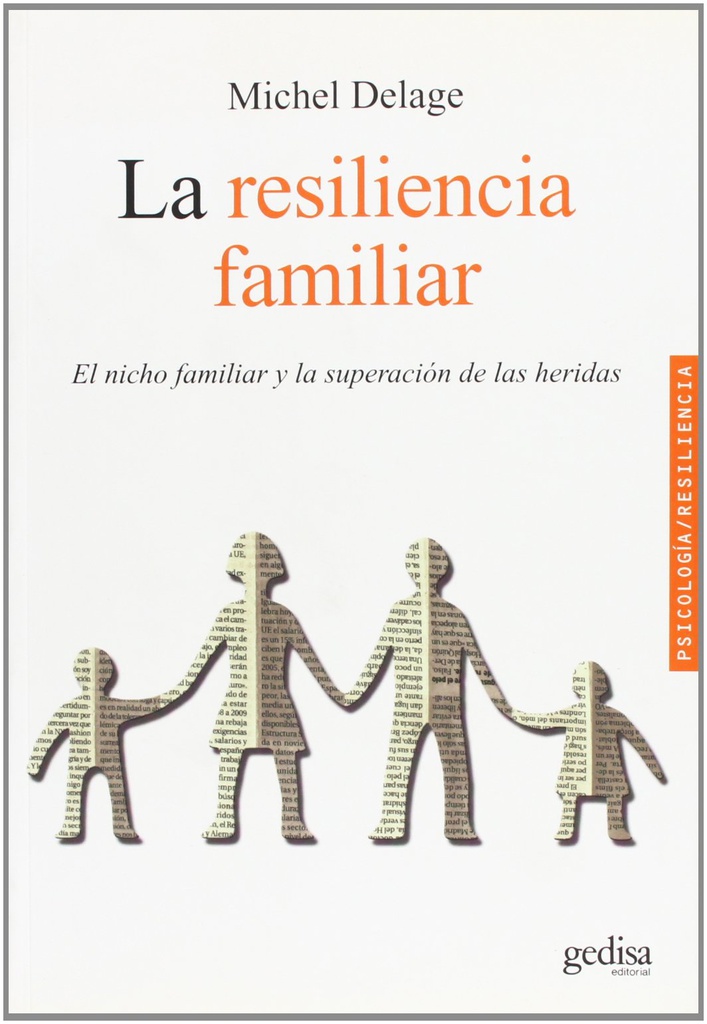 La Resiliencia familiar : [el nicho familiar y la superación de las heridas] / Michel Delage