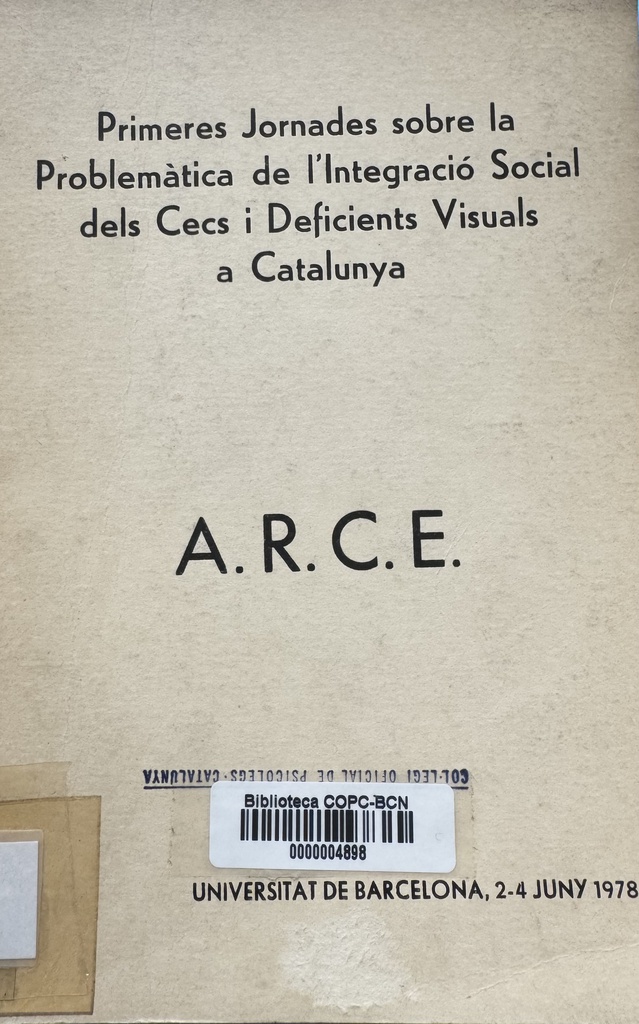 Primeres jornades sobre la problemàtica de l'inegració social dels cecs i deficients visuals a Catalunya