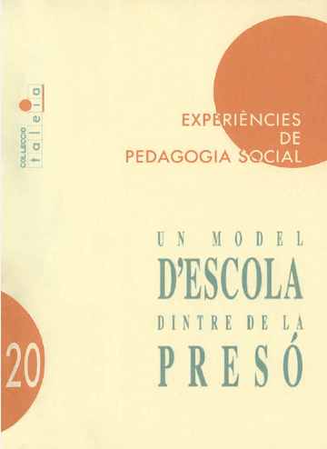 Un Model d'escola dintre de la presó / text redactat per Francesc Xavier Moreno i Oliver