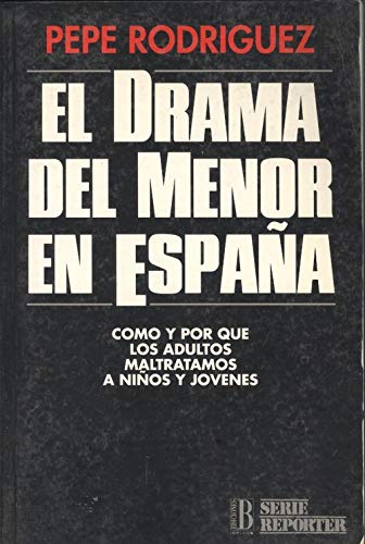 El Drama del menor en España / Pepe Rodríguez