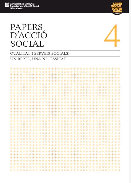 Qualitat i serveis socials: un repte, una necessitat /[autoria dels textos: Marta Garrido i Arcas]