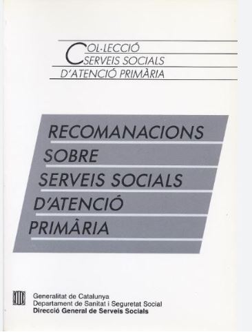Recomanacions sobre serveis socials d'atenció primària / Consell Assessor sobre Serveis Socials d'Atenció Primària