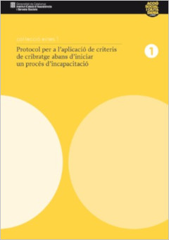 Protocol per a l'aplicació de criteris de cribratge abans d'iniciar un procés d'incapacitació