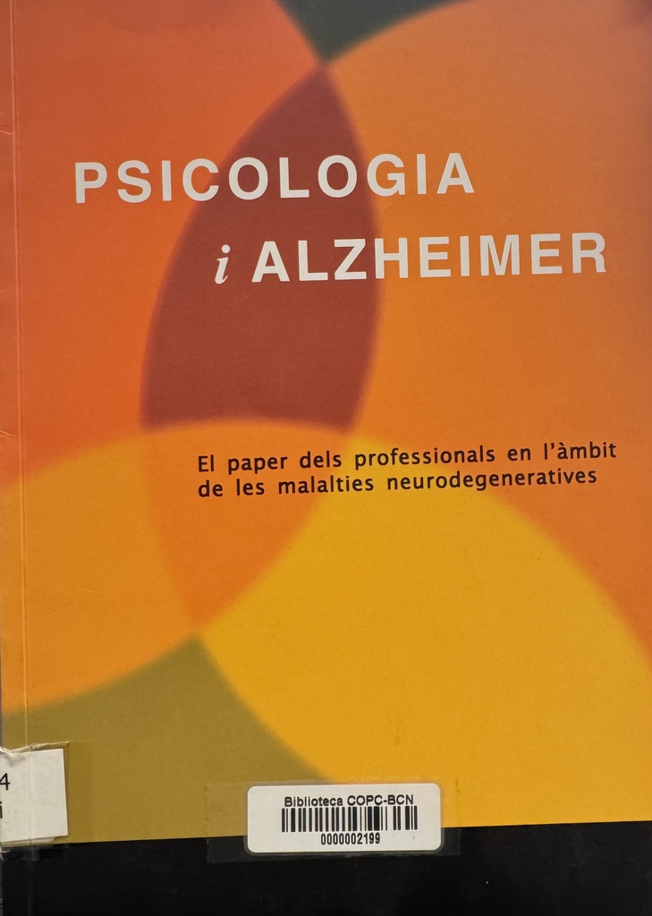 Psicologia i Alzheimer : el paper dels professionals en l'àmbit de les malalties neurodegeneratives