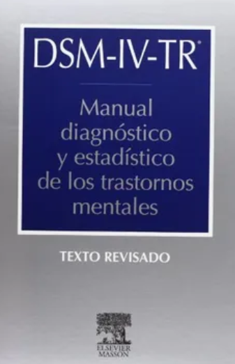 DSM-IV-TR : manual diagnóstico y estadístico de los trastornos mentales : texto revisado / director de la edición española Juan J. López-Ibor Aliño ; codirector de la edición española Manuel Valdés Miyar [traductores de la edición española Tomás de Flores i Formenti ... [et al.]]