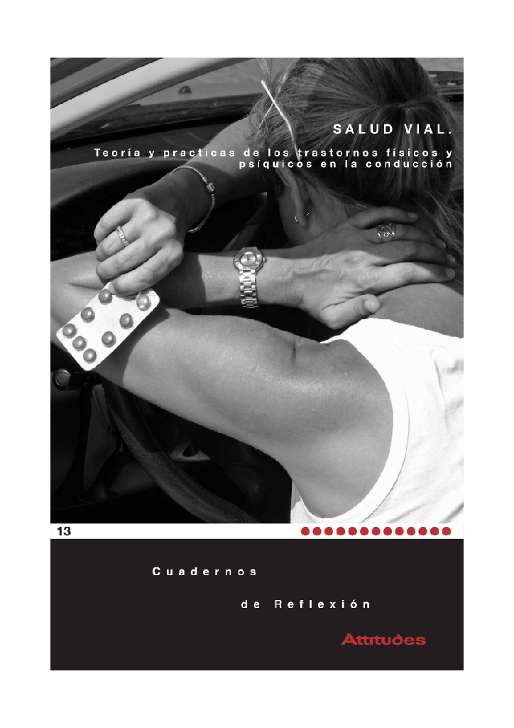 Salud vial : teoría y práctica de los trastornos físicos y psíquicos en la conducción / Francisco Alonso ... [et al.] ; con la colaboración de INTRAS, Universitat de València