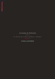 Conclusiones de las 3as Jornadas de Reflexión Attitudes : los jóvenes en el tráfico : víctimas o culpables? / autores/compiladores: Francisco Alonso ... [et al]