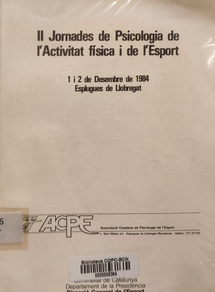 II Jornades de Psicologia de l'Activitat física i de l'Esport : 1 i 2 de desembre de 1984 : Esplugues de Llobregat / Associació Catalana de Psicologia de l'Esport