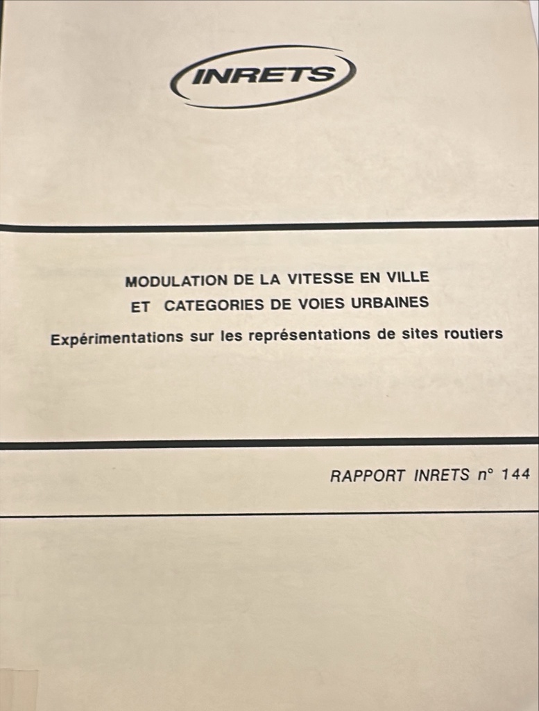 Modulation de la vitesse en ville et catégories de voies urbaines : expérimentations sur les représentations de sites routiers / D. Fleury, C. Fline, J.F. Peytavin