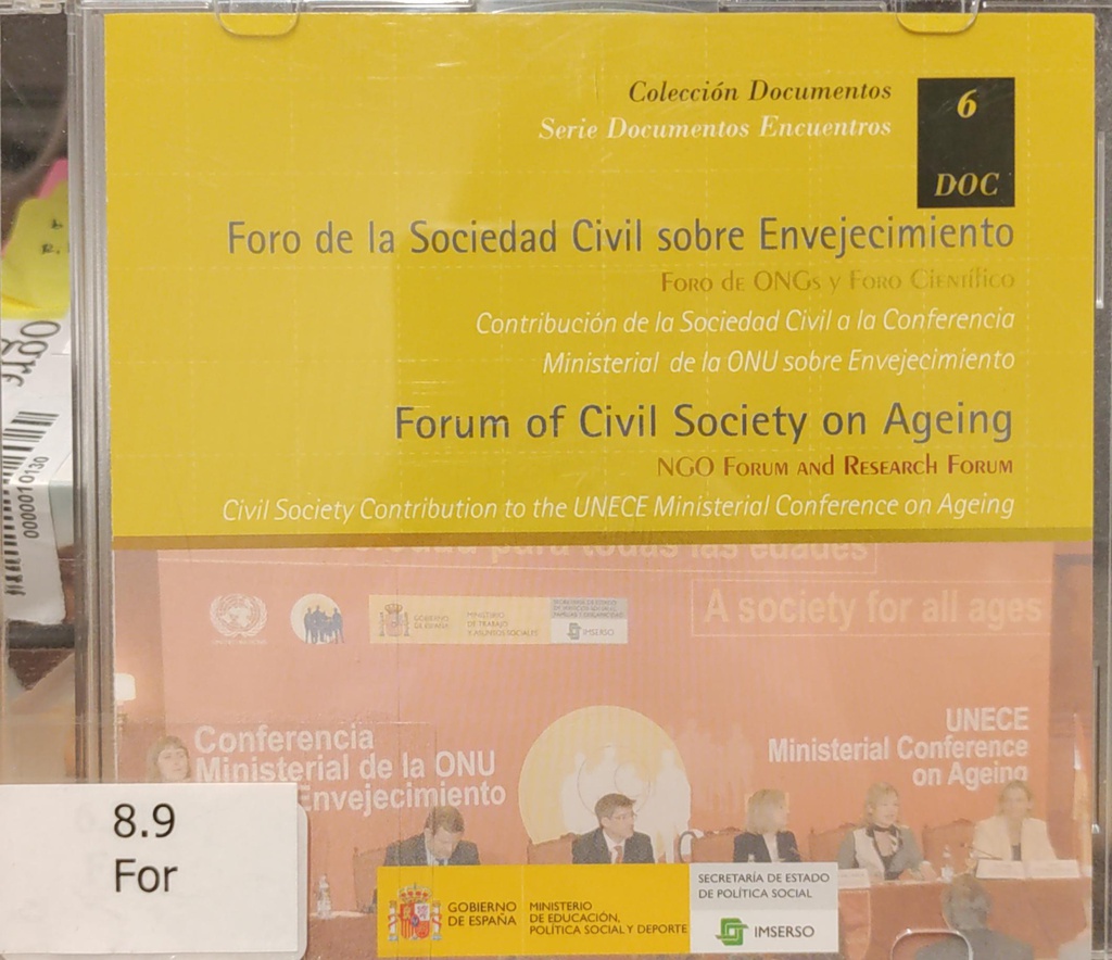 Foro de la sociedad civil sobre envejecimiento contribución de la sociedad civil a la Conferencia Ministerial de la ONU sobre Envejecimiento = Forum of Civil Society on Ageing : Civil society contribution to the UNECE Ministerial Conference on Ageing [Recurs electrònic] :