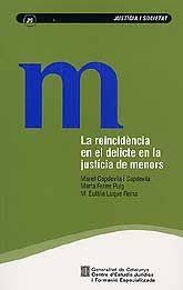 La Reincidència en el delicte en la justícia de menors / Manel Capdevila, Marta Ferrer, M. Eulàlia Luque