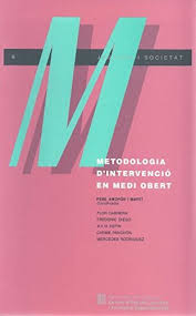 Metodologia d'intervenció en medi obert / Pere Amorós i Martí, coordinador ... [et al.]