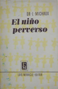 El Niño perverso / León Michaux