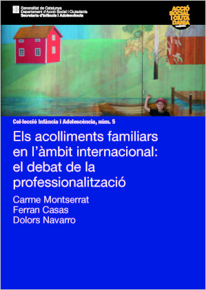 Els acolliments familiars en l'àmbit internacional : el debat de la professionalització