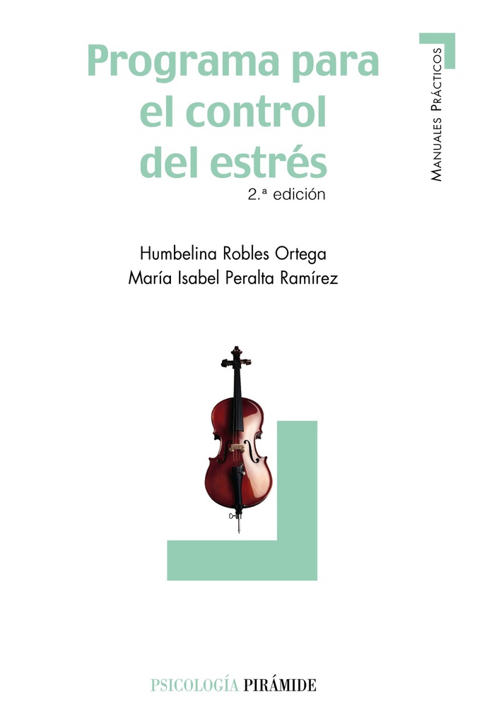 Programa para el control del estrés / Humbelina Robles Ortega, María Isabel Peralta Ramírez