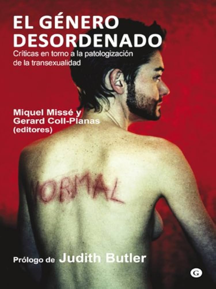 El Género desordenado : críticas en torno a la patologización de la transexualidad / Miquel Missé y Gerard Coll-Planas (editores)
