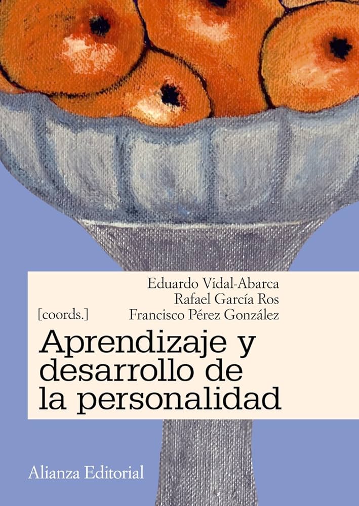 Aprendizaje y desarrollo de la personalidad / Eduardo Vidal-Abarca, Rafael García Ros, Francisco Pérez González (coords.)