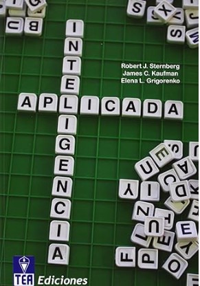 Inteligencia aplicada / Robert J. Sternberg, James C. Kaufman, Elena L. Grigorenko