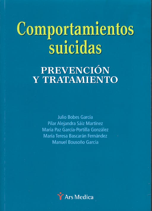 Comportamientos suicidas : prevención y tratamiento / Julio Bobes García ... [et al.]